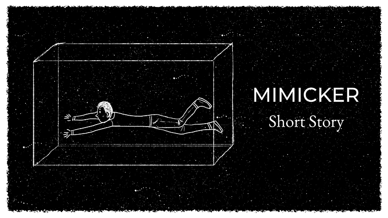 Mimicker Short Story